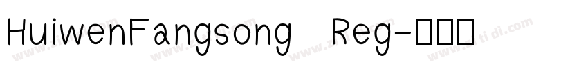 HuiwenFangsong   Reg字体转换